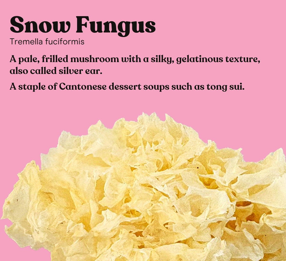 Snow Fungus, Tremella fuciformis, with a short note on its texture and its place in Cantonese cooking